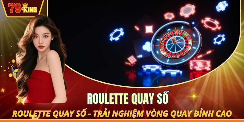 Roulette quay số